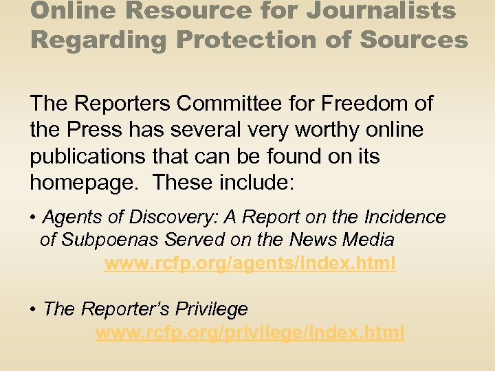 Online Resource for Journalists Regarding Protection of Sources The Reporters Committee for Freedom of