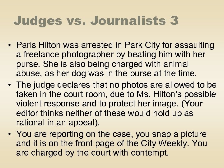 Judges vs. Journalists 3 • Paris Hilton was arrested in Park City for assaulting