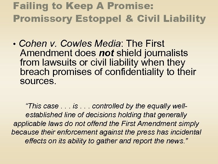 Failing to Keep A Promise: Promissory Estoppel & Civil Liability • Cohen v. Cowles