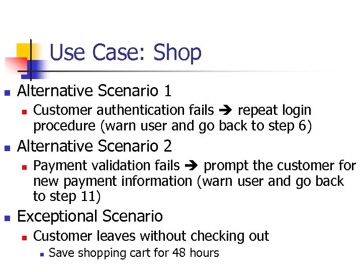 Use Case: Shop n Alternative Scenario 1 n n Alternative Scenario 2 n n