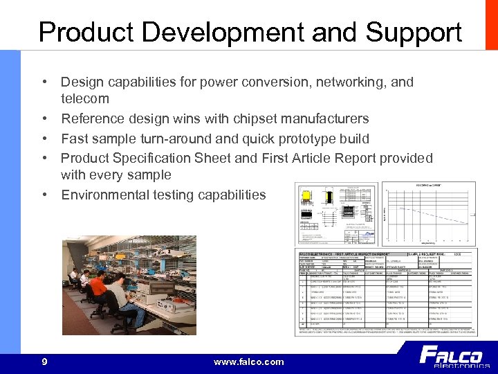 Product Development and Support • Design capabilities for power conversion, networking, and telecom •