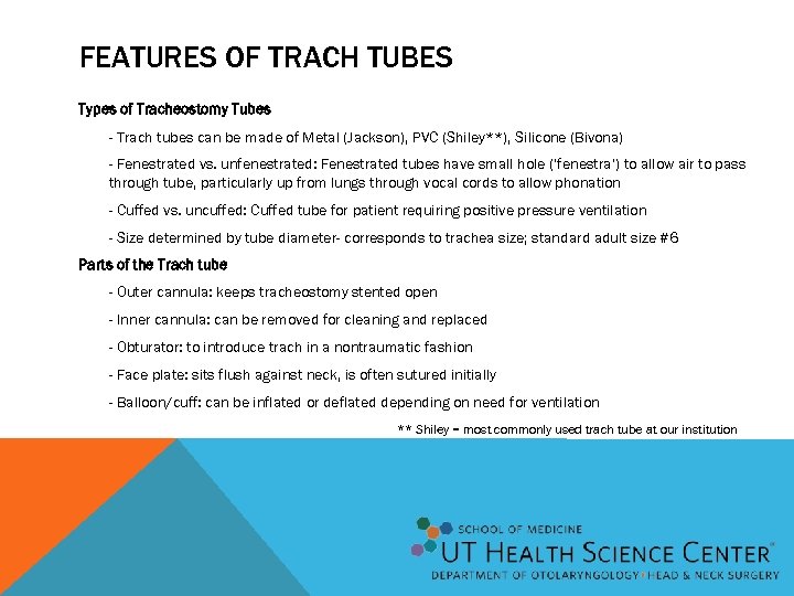 FEATURES OF TRACH TUBES Types of Tracheostomy Tubes - Trach tubes can be made