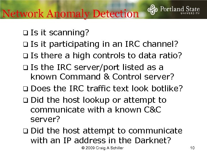 Network Anomaly Detection q Is it scanning? q Is it participating in an IRC
