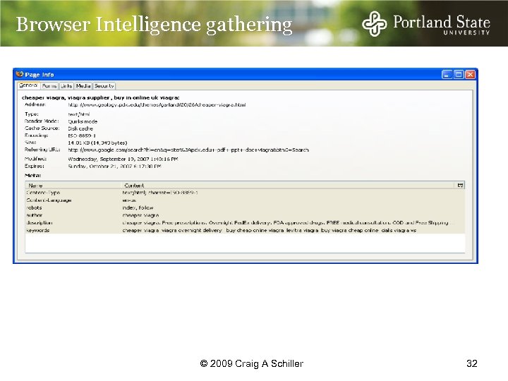 Browser Intelligence gathering © 2009 Craig A Schiller 32 