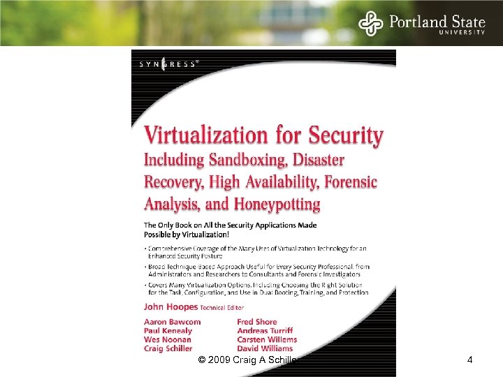 © 2009 Craig A Schiller 4 