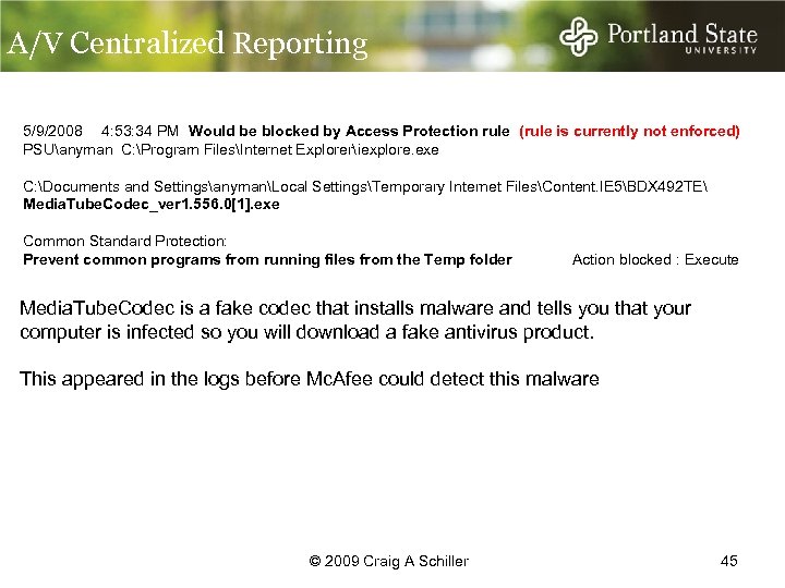 A/V Centralized Reporting 5/9/2008 4: 53: 34 PM Would be blocked by Access Protection