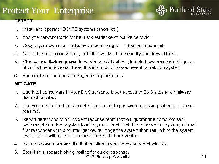 Protect Your Enterprise DETECT 1. Install and operate IDS/IPS systems (snort, etc) 2. Analyze