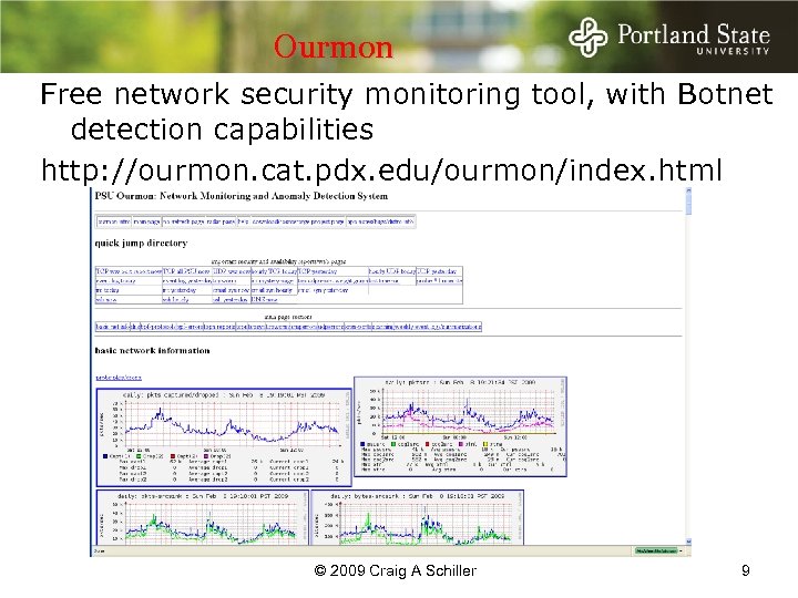 Ourmon Free network security monitoring tool, with Botnet detection capabilities http: //ourmon. cat. pdx.
