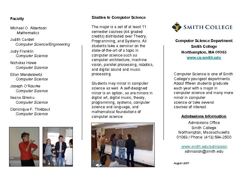 Faculty Studies in Computer Science Michael O. Albertson Mathematics The major is a set