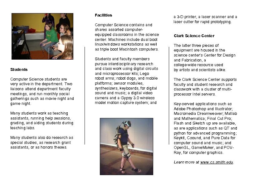 Facilities Computer Science contains and shares assorted computerequipped classrooms in the science center. Machines