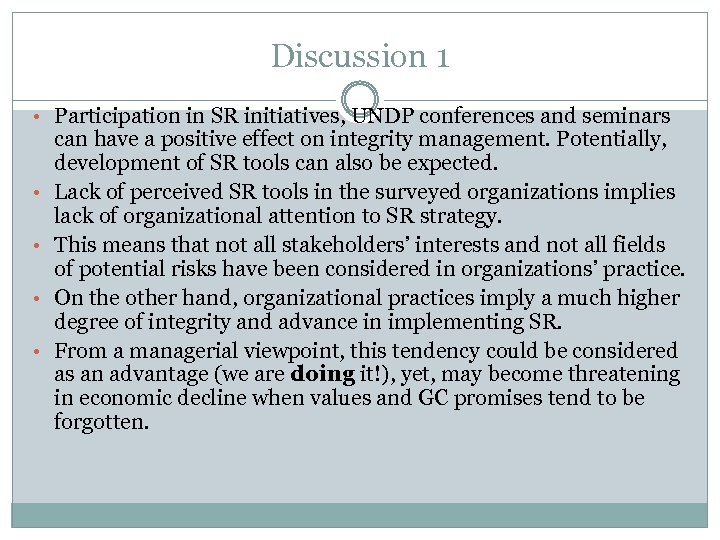 Discussion 1 • Participation in SR initiatives, UNDP conferences and seminars • • can