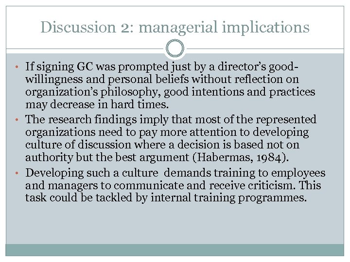 Discussion 2: managerial implications • If signing GC was prompted just by a director’s