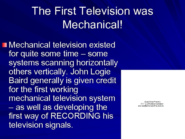 The First Television was Mechanical! Mechanical television existed for quite some time – some