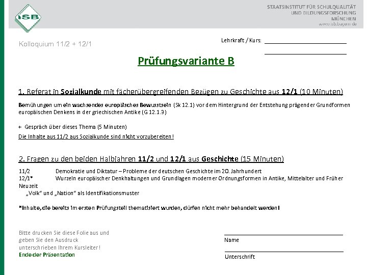 Lehrkraft / Kurs: Kolloquium 11/2 + 12/1 Prüfungsvariante B __________________ 1. Referat in Sozialkunde