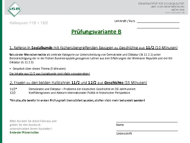 Lehrkraft / Kurs: Kolloquium 11/2 + 12/2 Prüfungsvariante B __________________ 1. Referat in Sozialkunde