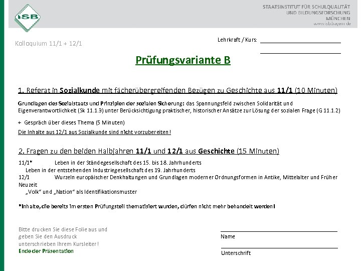 Lehrkraft / Kurs: Kolloquium 11/1 + 12/1 Prüfungsvariante B __________________ 1. Referat in Sozialkunde