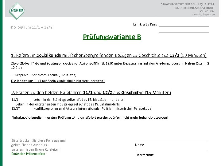 Lehrkraft / Kurs: Kolloquium 11/1 + 12/2 Prüfungsvariante B __________________ 1. Referat in Sozialkunde