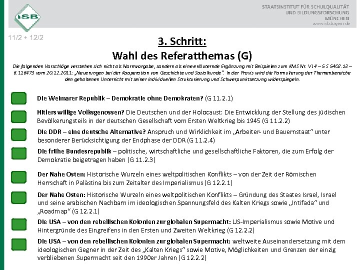 11/2 + 12/2 3. Schritt: Wahl des Referatthemas (G) Die folgenden Vorschläge verstehen sich