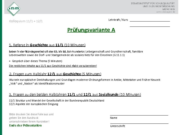 Lehrkraft / Kurs: Kolloquium 11/1 + 12/1 Prüfungsvariante A __________________ 1. Referat in Geschichte