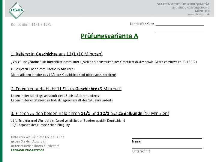 Lehrkraft / Kurs: Kolloquium 11/1 + 12/1 Prüfungsvariante A __________________ 1. Referat in Geschichte