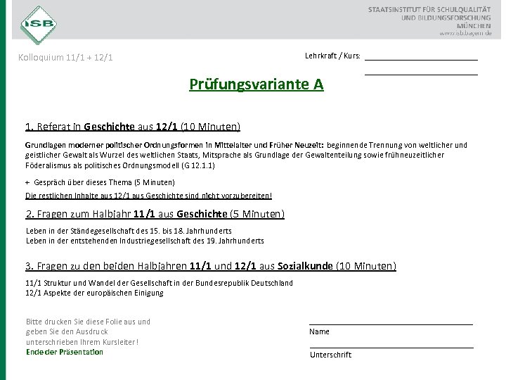 Lehrkraft / Kurs: Kolloquium 11/1 + 12/1 Prüfungsvariante A __________________ 1. Referat in Geschichte