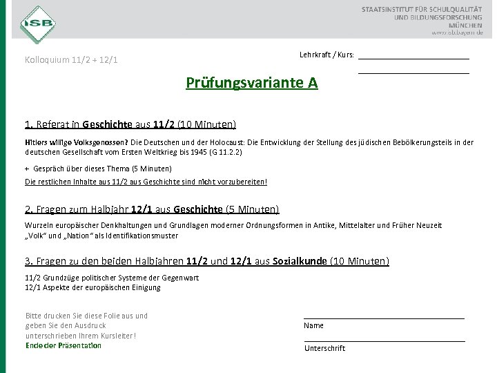 Lehrkraft / Kurs: Kolloquium 11/2 + 12/1 Prüfungsvariante A __________________ 1. Referat in Geschichte
