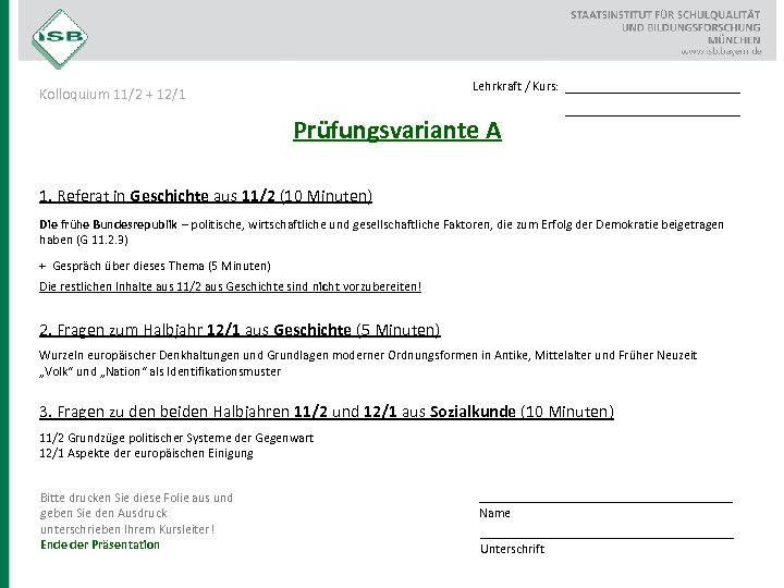 Lehrkraft / Kurs: Kolloquium 11/2 + 12/1 Prüfungsvariante A __________________ 1. Referat in Geschichte