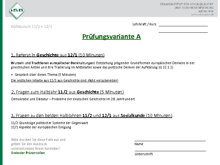Lehrkraft / Kurs: Kolloquium 11/2 + 12/1 Prüfungsvariante A __________________ 1. Referat in Geschichte