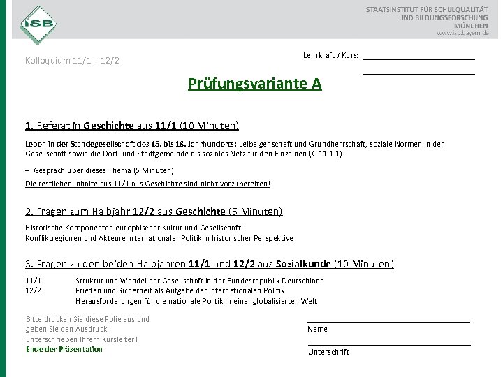 Lehrkraft / Kurs: Kolloquium 11/1 + 12/2 Prüfungsvariante A __________________ 1. Referat in Geschichte
