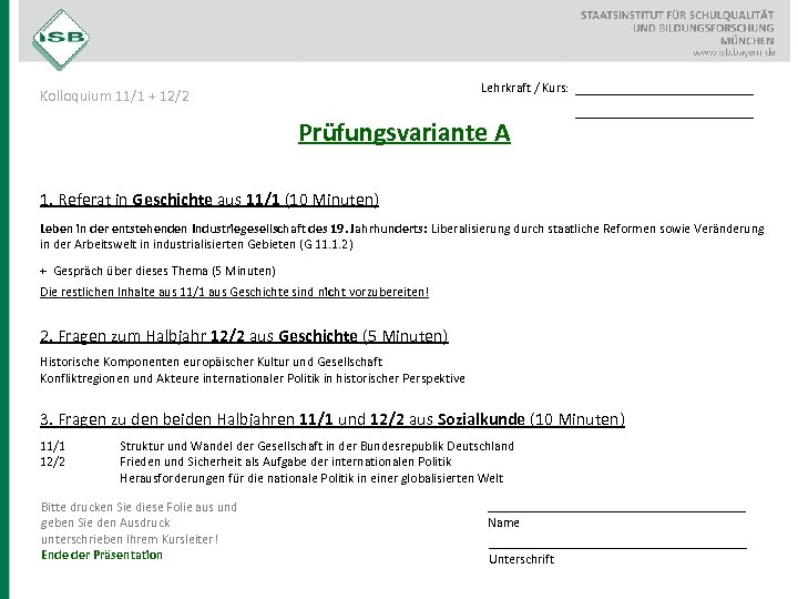 Lehrkraft / Kurs: Kolloquium 11/1 + 12/2 Prüfungsvariante A __________________ 1. Referat in Geschichte
