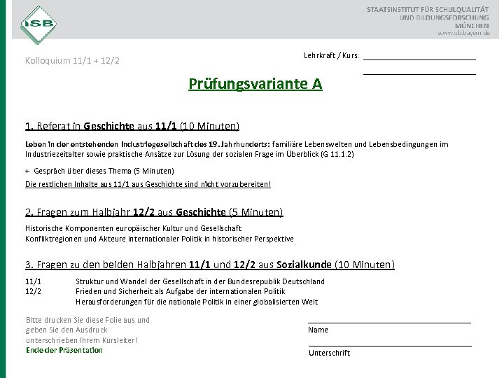 Lehrkraft / Kurs: Kolloquium 11/1 + 12/2 Prüfungsvariante A __________________ 1. Referat in Geschichte
