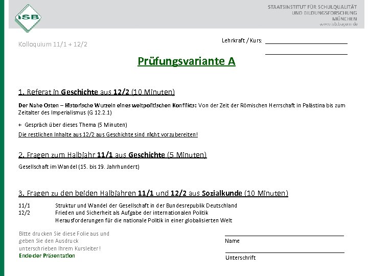 Lehrkraft / Kurs: Kolloquium 11/1 + 12/2 Prüfungsvariante A __________________ 1. Referat in Geschichte