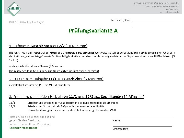Lehrkraft / Kurs: Kolloquium 11/1 + 12/2 Prüfungsvariante A __________________ 1. Referat in Geschichte