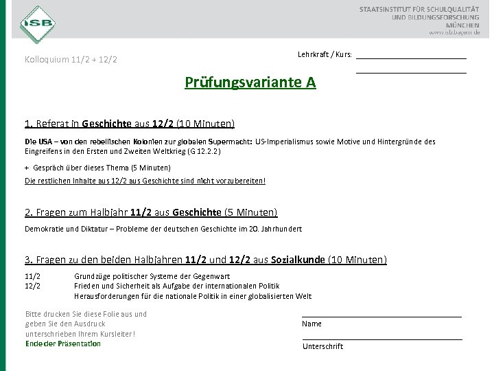 Lehrkraft / Kurs: Kolloquium 11/2 + 12/2 Prüfungsvariante A __________________ 1. Referat in Geschichte