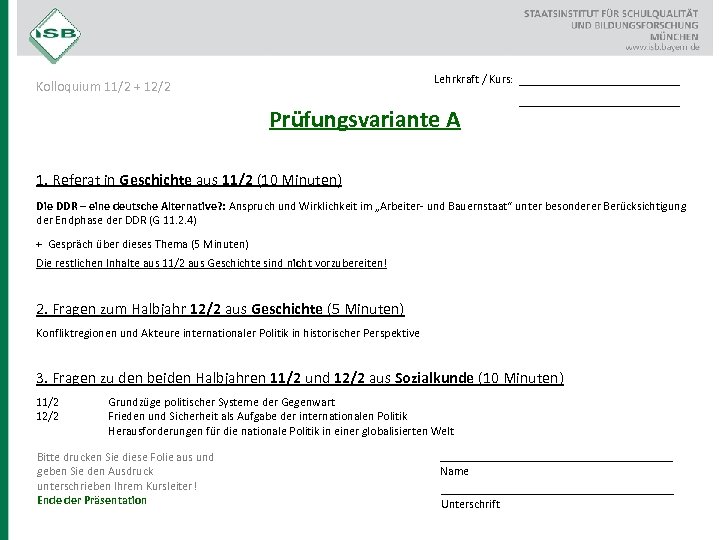 Lehrkraft / Kurs: Kolloquium 11/2 + 12/2 Prüfungsvariante A __________________ 1. Referat in Geschichte