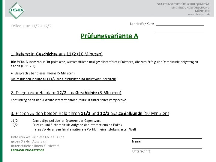 Lehrkraft / Kurs: Kolloquium 11/2 + 12/2 Prüfungsvariante A __________________ 1. Referat in Geschichte
