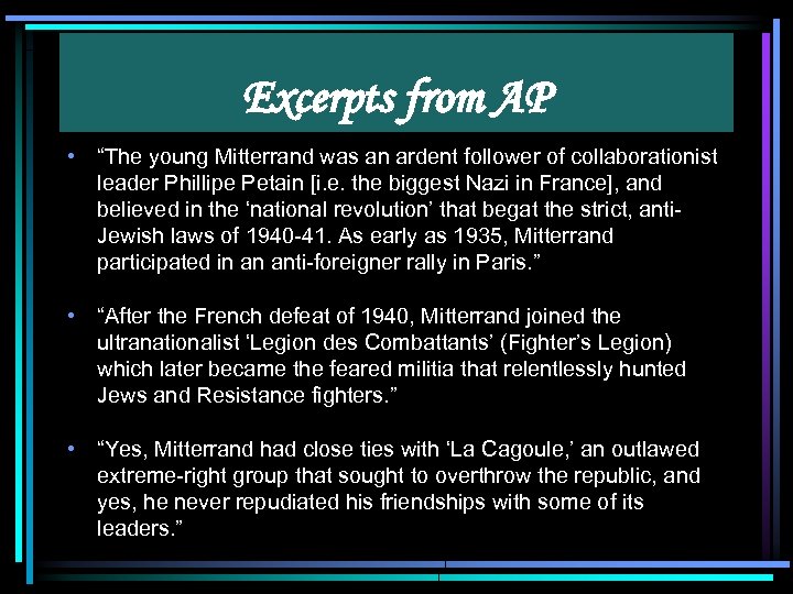 Excerpts from AP • “The young Mitterrand was an ardent follower of collaborationist leader