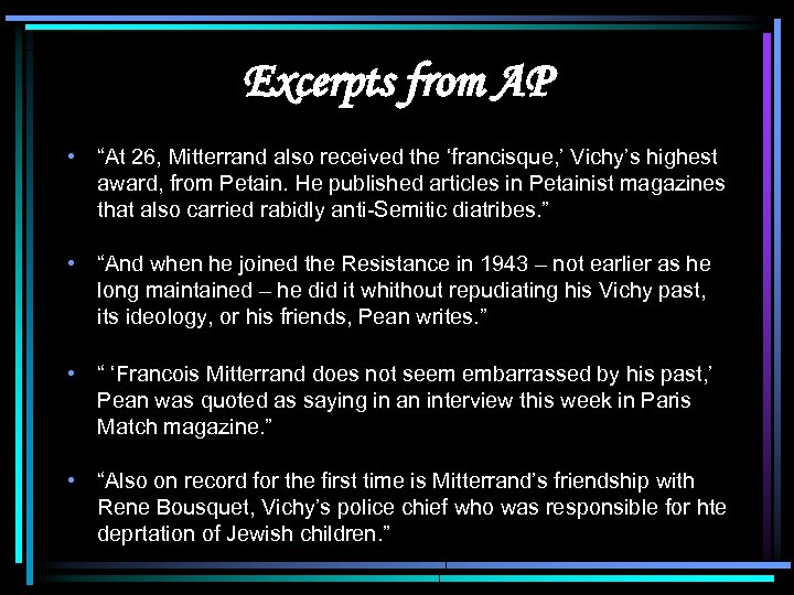 Excerpts from AP • “At 26, Mitterrand also received the ‘francisque, ’ Vichy’s highest