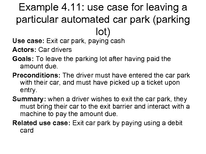 Example 4. 11: use case for leaving a particular automated car park (parking lot)