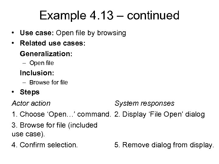Example 4. 13 – continued • Use case: Open file by browsing • Related