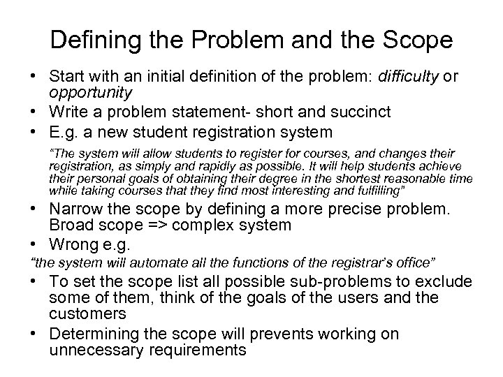 Defining the Problem and the Scope • Start with an initial definition of the