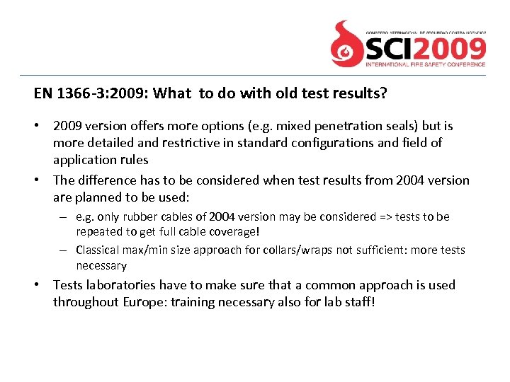 EN 1366 -3: 2009: What to do with old test results? • 2009 version