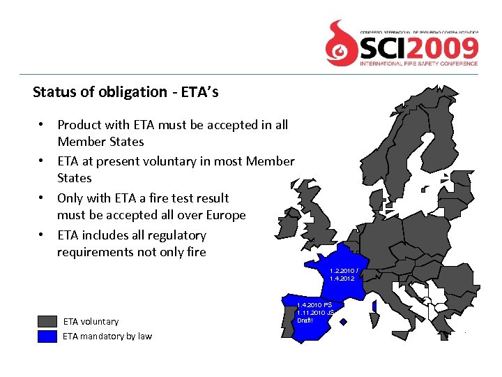 Status of obligation - ETA’s • Product with ETA must be accepted in all