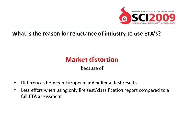 What is the reason for reluctance of industry to use ETA’s? Market distortion because