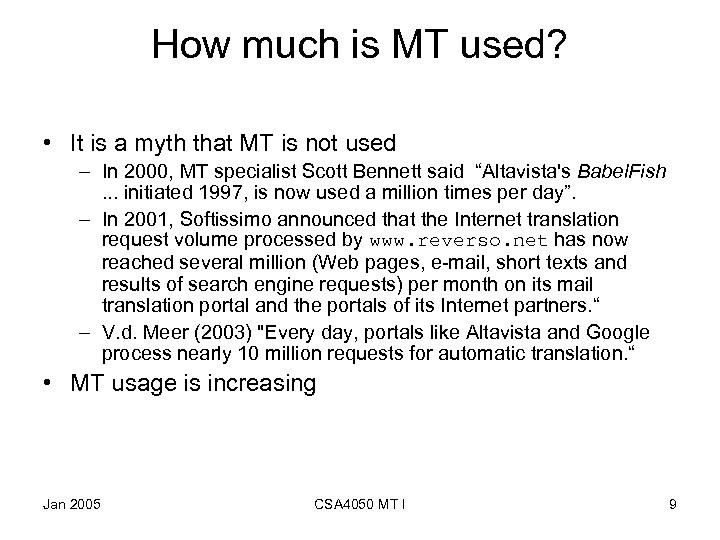 How much is MT used? • It is a myth that MT is not