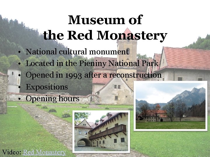 Museum of the Red Monastery • • • National cultural monument Located in the