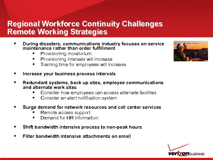 Regional Workforce Continuity Challenges Remote Working Strategies § § Increase your business process intervals