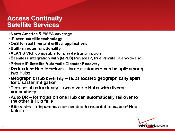 Access Continuity Satellite Services • North America & EMEA coverage • IP over satellite