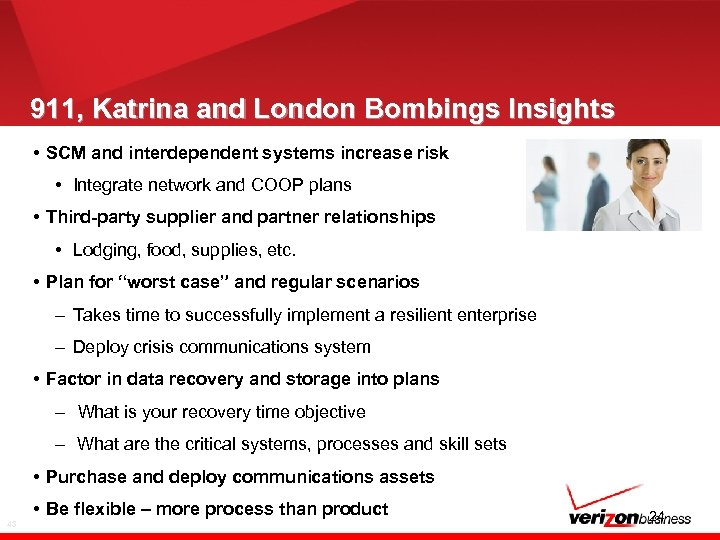 911, Katrina and London Bombings Insights • SCM and interdependent systems increase risk •
