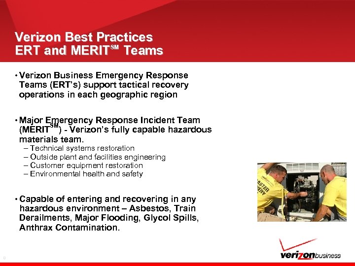 Verizon Best Practices ERT and MERITSM Teams • Verizon Business Emergency Response Teams (ERT’s)